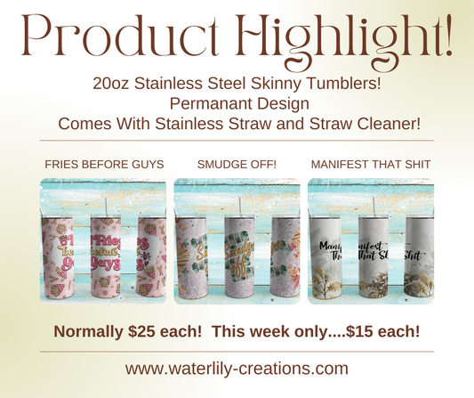 This Week's Product Highlight....Sassy Skinny Tumblers!