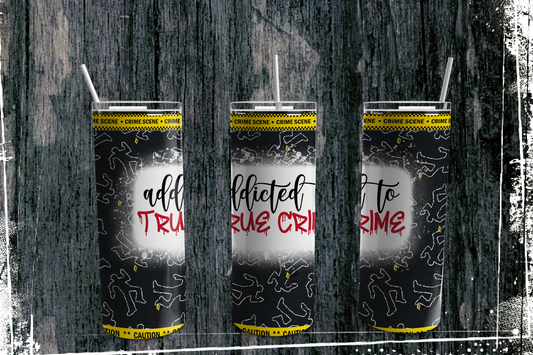 Addicted to True Crime 20oz Skinny Stainless Tumbler